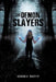 The Demon Slayers by Bonnie Duffy