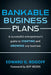 Bankable Business Plans: A Successful Entrepreneur's Guide to Starting and Growing Any Business: Updated 2024 Edition by Edward G. Rogoff