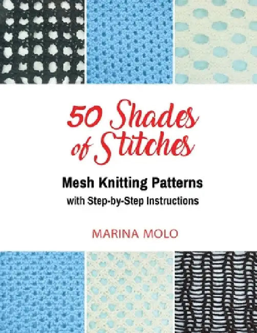 50 Shades of Stitches - Volume 4 by Marina Molo