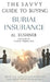 The Savvy Guide to Buying Burial Insurance by Al Kushner