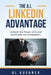 The A.I. Linkedin Advantage: Unleash the Power of AI and Dominate the Competition by Al Kushner
