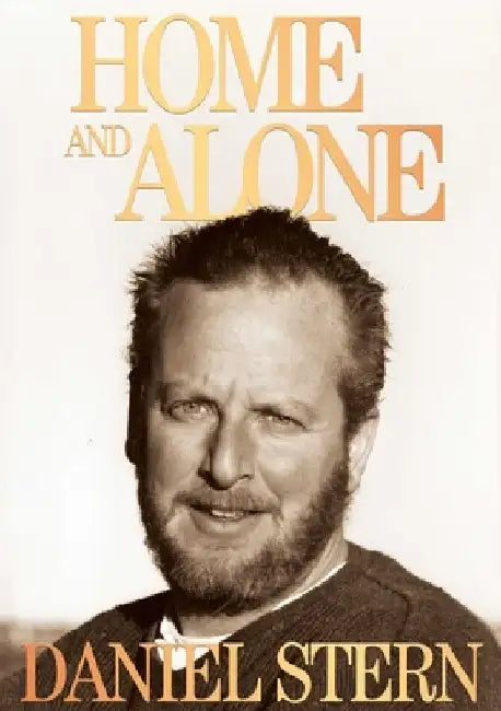 Home and Alone with Daniel Stern by Daniel Stern