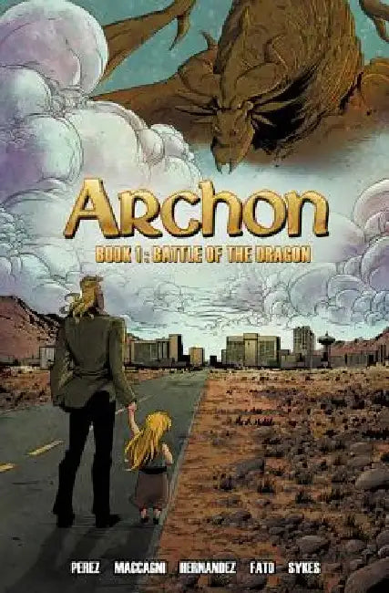 Archon Book 1: Battle of the Dragon by John J. Perez