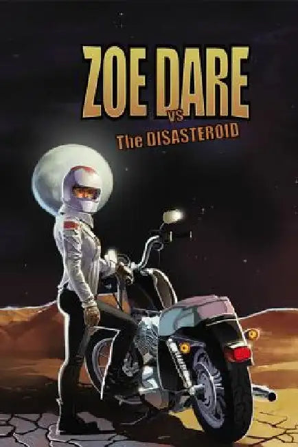 Zoe Dare vs The Disasteroid by Brockton McKinney