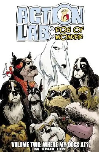 Action Lab: Dog of Wonder: Volume 2 by Vito Delsante