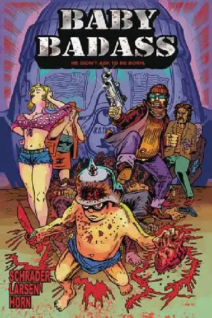 Baby Badass Vol. 1 by D.E. Schrader
