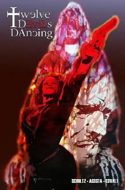 Twelve Devils Dancing Volume 1 by Erica Schultz