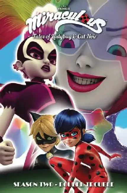 Miraculous: Tales of Ladybug and Cat Noir: Season Two - Double Trouble by Jeremy Zag
