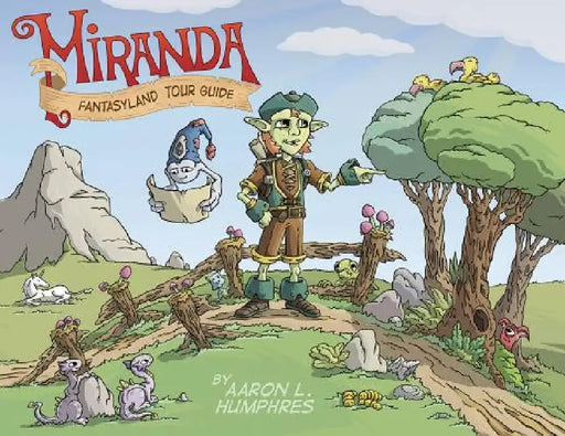 Miranda Fantasyland Tour Guide by Aaron Humphres