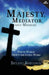 Majesty, Mediator, and Messiah by Bryant Robinson