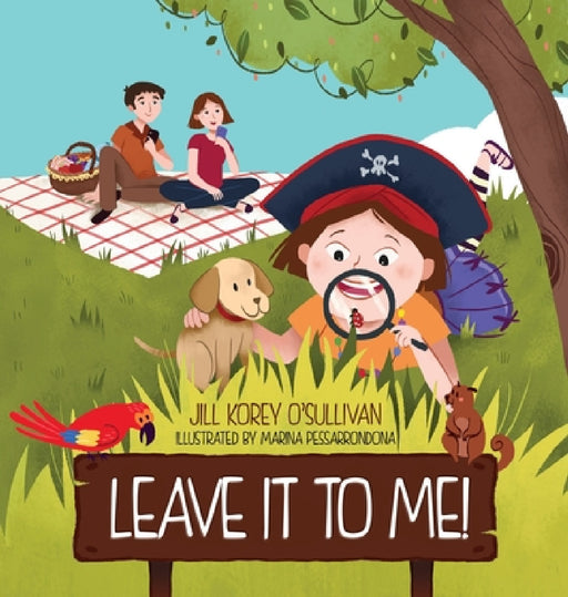 Leave It to Me! by Jill Korey O'Sullivan, Marina Pessarrodona