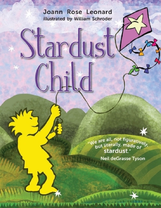 Stardust Child by Joann Leonard, William Schroder