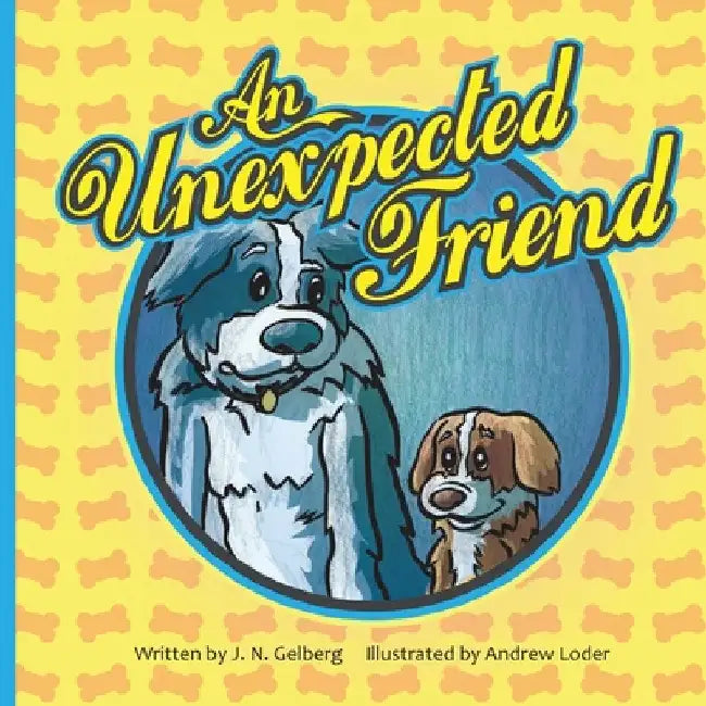 An Unexpected Friend by J. N. Gelberg