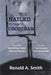 Nailed to the Crossbar: From the NCAA-Penn State Consent Decree to the Joe Paterno Family Lawsuit by Ronald a. Smith