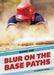Blur on the Base Paths by Brandon Terrell