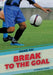 Break to the Goal by Brandon Terrell