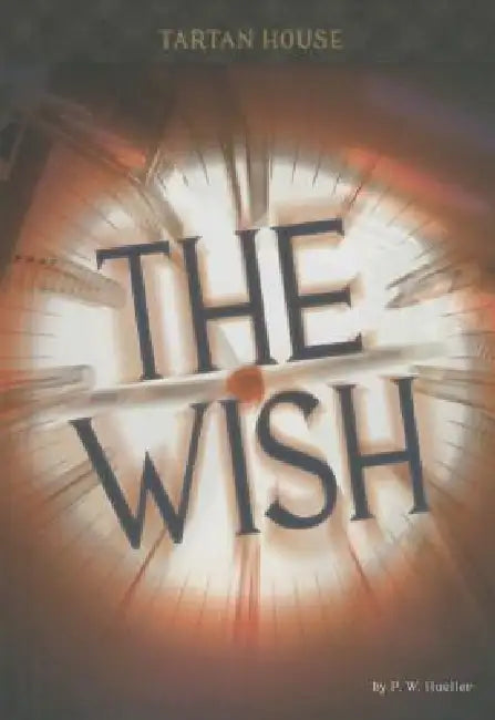The Wish by P. W. Hueller