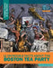 12 Incredible Facts about the Boston Tea Party by Kristin Marciniak