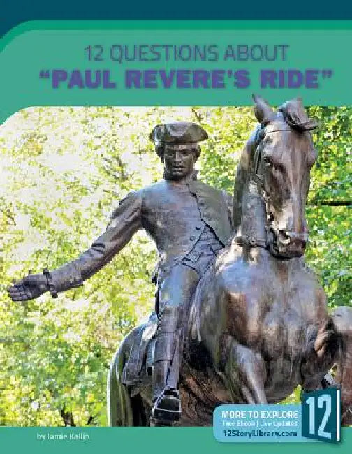 12 Questions about Paul Revere's Ride by Jamie Kallio