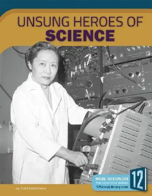 Unsung Heroes of Science by Todd Kortemeier