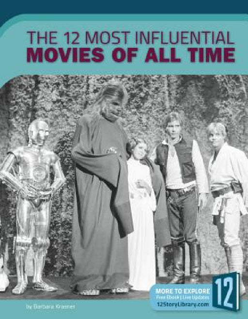 The 12 Most Influential Movies of All Time by Barbara Krasner
