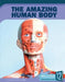 The Amazing Human Body by Christine Zuchora-Walske