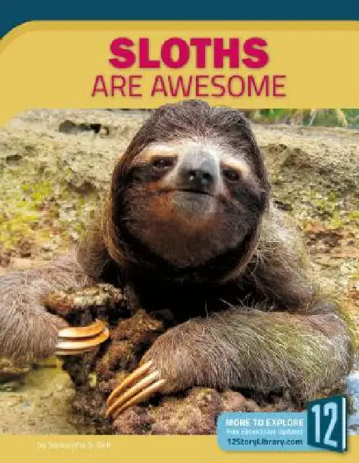 Sloths Are Awesome by Samantha S. Bell