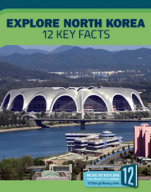 Explore North Korea: 12 Key Facts by Molly Raben