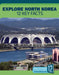 Explore North Korea: 12 Key Facts by Molly Raben