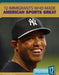 12 Immigrants Who Made American Sports Great by Janet Slingerland