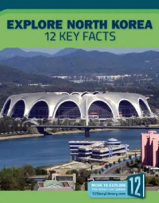 Explore North Korea: 12 Key Facts by Molly Raben