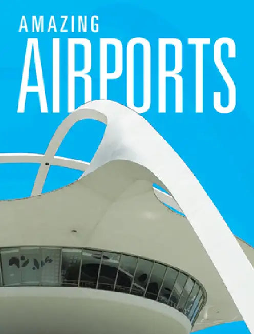 Amazing Airports by Joanne Mattern