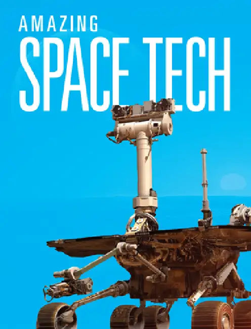 Amazing Space Tech by Joanne Mattern