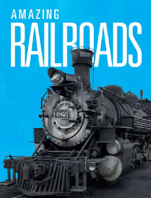 Amazing Railroads by Joanne Mattern