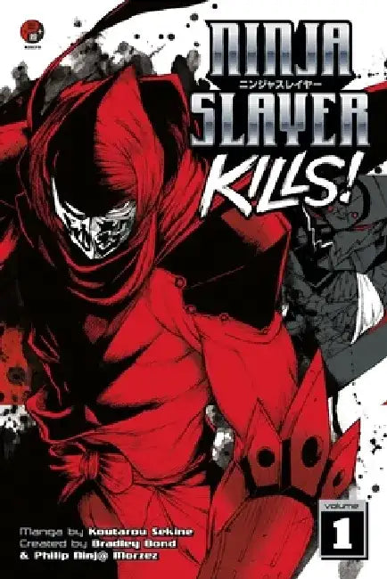Ninja Slayer Kills, Volume 1 by Koutarou Sekine