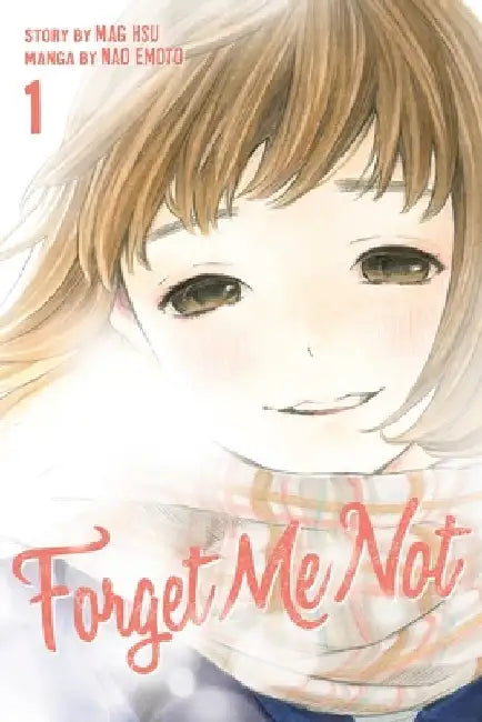 Forget Me Not Volume 1 by Nao Emoto