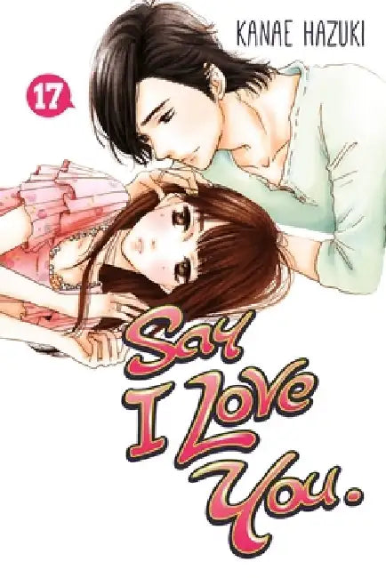 Say I Love You., Volume 17 by Kanae Hazuki