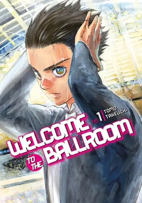 Welcome to the Ballroom, Volume 1 by Tomo Takeuchi