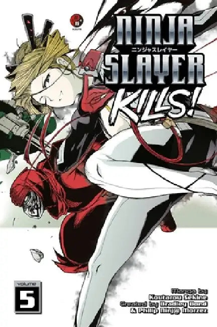 Ninja Slayer Kills 5 by Phillip N. Morzez