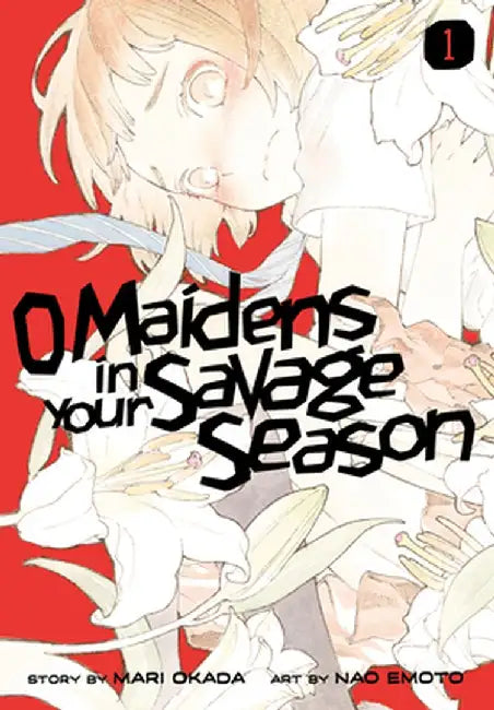 O Maidens in Your Savage Season 1 by Mari Okada