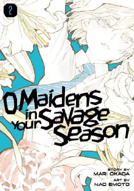 O Maidens In Your Savage Season 2 by Mari Okada