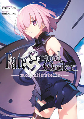 Fate/Grand Order -Mortalis: Stella- (Manga) 1 by Shiramine