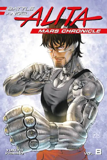 Battle Angel Alita Mars Chronicle 8 by Yukito Kishiro