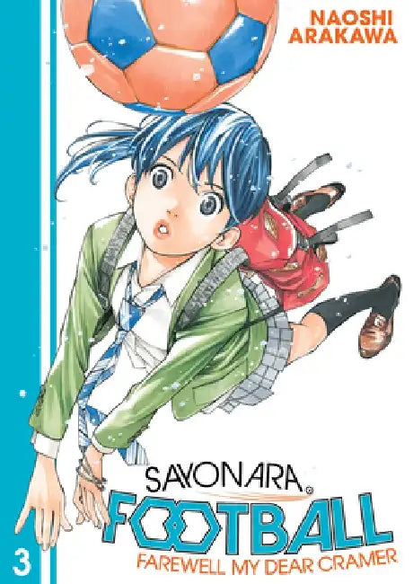 Sayonara, Football 3: Farewell, My Dear Cramer by Naoshi Arakawa