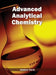 Advanced Analytical Chemistry by Jessica Carol
