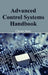 Advanced Control Systems Handbook by Chester Mann