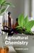 Agricultural Chemistry by Elizabeth Lamb