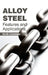 Alloy Steel: Features and Applications by Keith Liverman