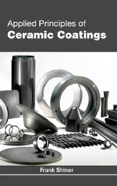 Applied Principles of Ceramic Coatings by Frank Shiner