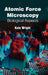 Atomic Force Microscopy: Biological Aspects by Kate Wright